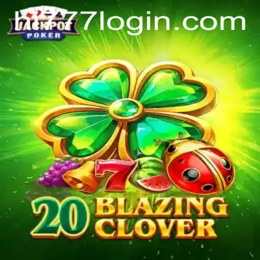 Discover the Thrilling World of 20BlazingClover with Hi777.COM