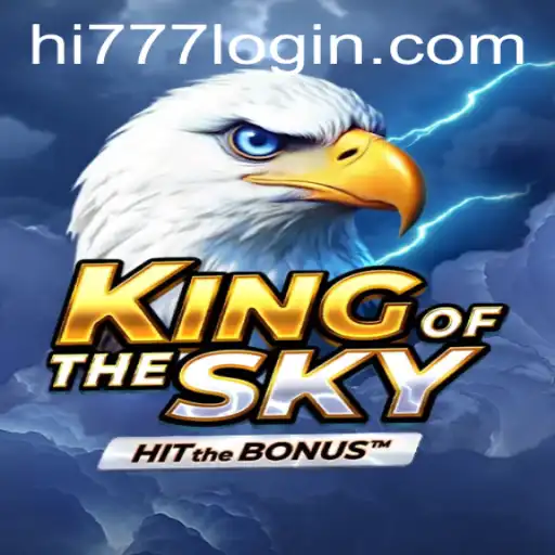 Experience the Thrills of KingOfTheSky at Hi777.COM