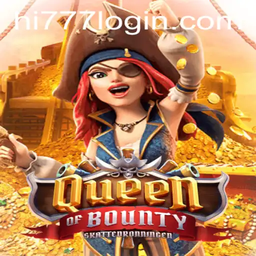 Explore the Thrilling World of Queen of Bounty with Hi777.COM