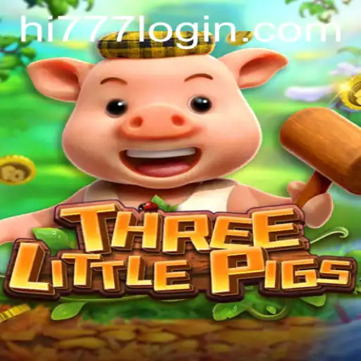 THREELITTLEPIGS: A Modern Gaming Adventure with Hi777.COM